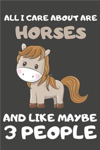 All I Care About Are Horses And Like Maybe 3 People
