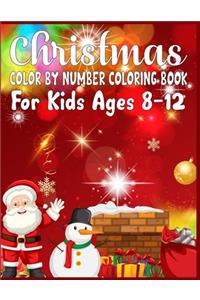 Christmas Color By Number Coloring Book For Kids Ages 8-12