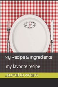 My Recipe and Ingredients