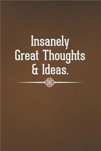 Insanely Great Thoughts & Ideas