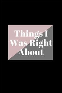Things I Was Right about
