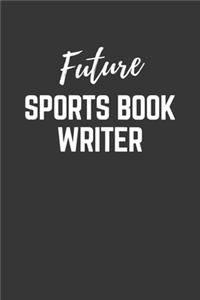 Future Sports Book Writer Notebook
