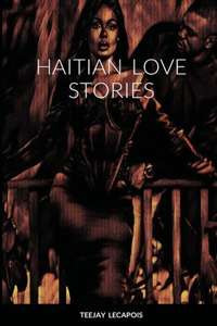 Haitian Love Stories