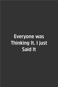 Everyone was Thinking It.