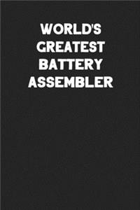 World's Greatest Battery Asembler