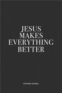 Jesus Makes Everything Better