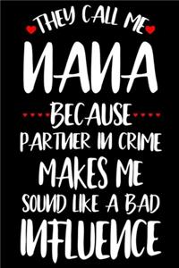 They Call Me Nana Because Partner In Crime Makes Me Sound Like A Bad Influence