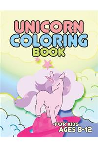 Unicorn Coloring Book for Kids Ages 8-12