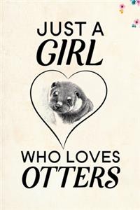 Just A Girl Who Loves Otters
