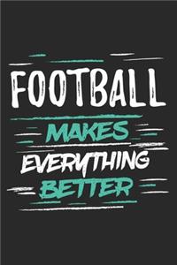 Football Makes Everything Better