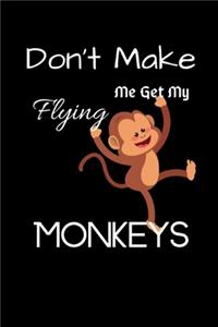 Don't Make Me Get My Flying Monkeys
