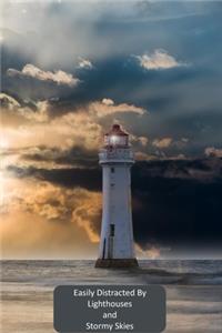 Easily Distracted By Lighthouses and Stormy Skies