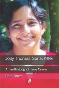 Jolly Thomas, Serial Killer