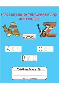 Trace Letters of the Alphabet and Sight Words