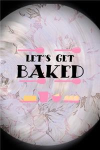 Let's Get Baked