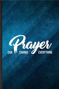 Prayer Can Change Everything