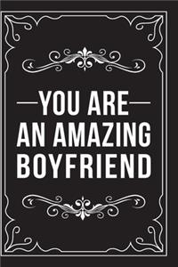 You Are an Amazing Boyfriend