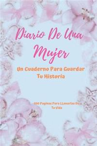 Diario De Una Mujer - Un Cuaderno Para Guardar Tu Historia -