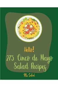 Hello! 275 Cinco de Mayo Salad Recipes