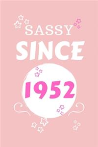 Sassy Since 1952: Perfect Gag Gift - Blank Lined Notebook Journal - 100 Pages 6" x 9" Format - Office Humour and Banter - Girls night Out - Birthday- Hen Stag Do - An