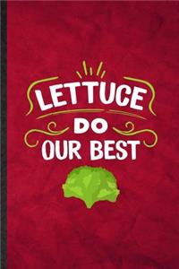 Lettuce Do Our Best