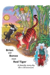Brian and Bonzo meet Red Tiger