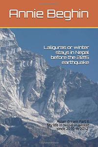 Laliguras or winter Stays in Nepal before the 2015 earthquake