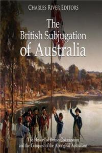 British Subjugation of Australia