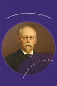 Peck's Sunshine Being a Collection of Articles Written for Peck's Sun, Milwaukee