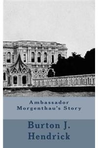 Ambassador Morgenthau's Story