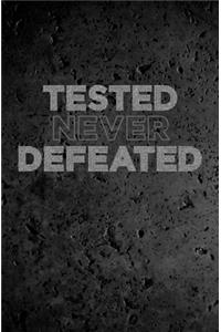 Tested Never Defeated