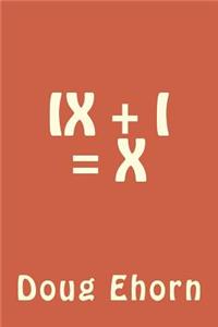 IX + I = X