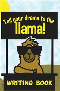 Tell Your Drama to the Llama Writing Book