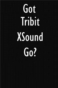 Got Tribit XSound Go?