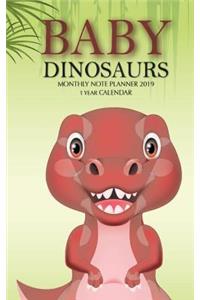 Baby Dinosaurs Monthly Note Planner 2019 1 Year Calendar