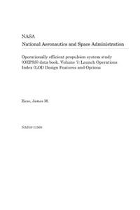 Operationally Efficient Propulsion System Study (Oepss) Data Book. Volume 7; Launch Operations Index (Loi) Design Features and Options