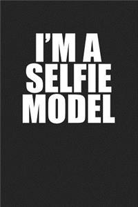 I'm a Selfie Model