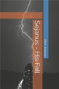 Sejanus - His Fall