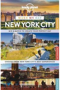 Lonely Planet Make My Day New York City