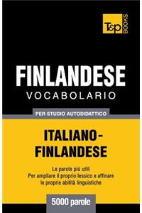 Vocabolario Italiano-Finlandese per studio autodidattico - 5000 parole