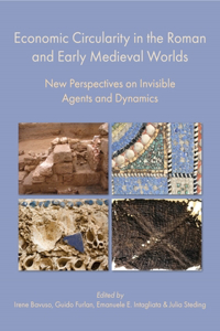 Economic Circularity in the Roman and Early Medieval Worlds