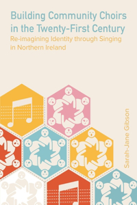 Building Community Choirs in the Twenty-First Century