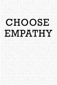 Choose Empathy