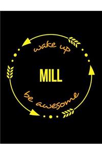 Wake Up Mill Be Awesome Cool Notebook for a Rolling-Mill Operator, Legal Ruled Journal