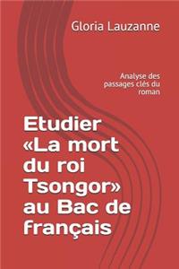 Etudier La mort du roi Tsongor au Bac de français