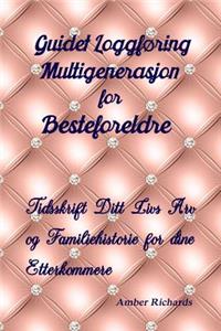 Guidet Loggføring Multigenerasjon for Besteforeldre