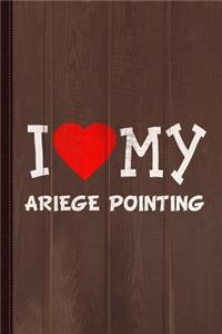 I Love My Ariege Pointing Dog Breed Journal Notebook