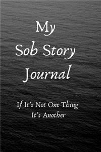 My Sob Story Journal