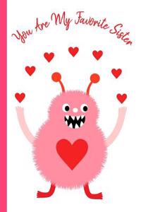 You Are My Favorite Sister