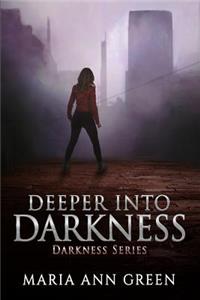 Deeper into Darkness
